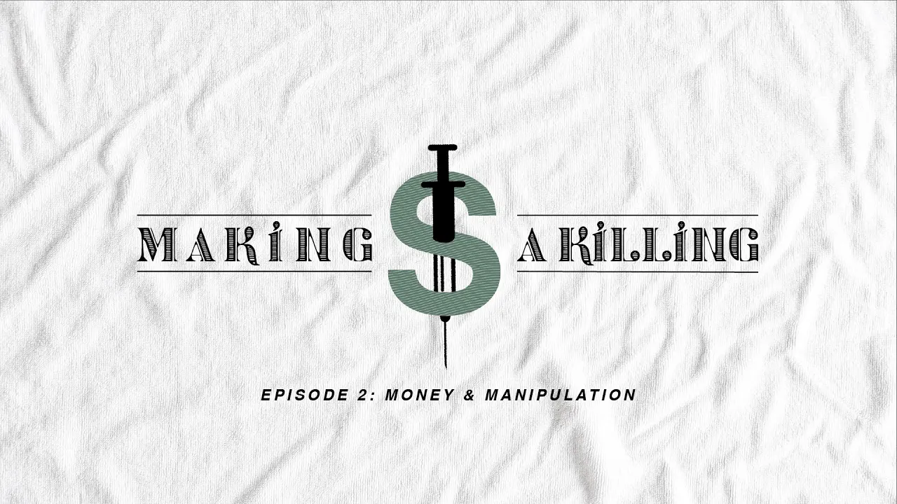 Making A Killing | Episode 2: Money & Manipulation