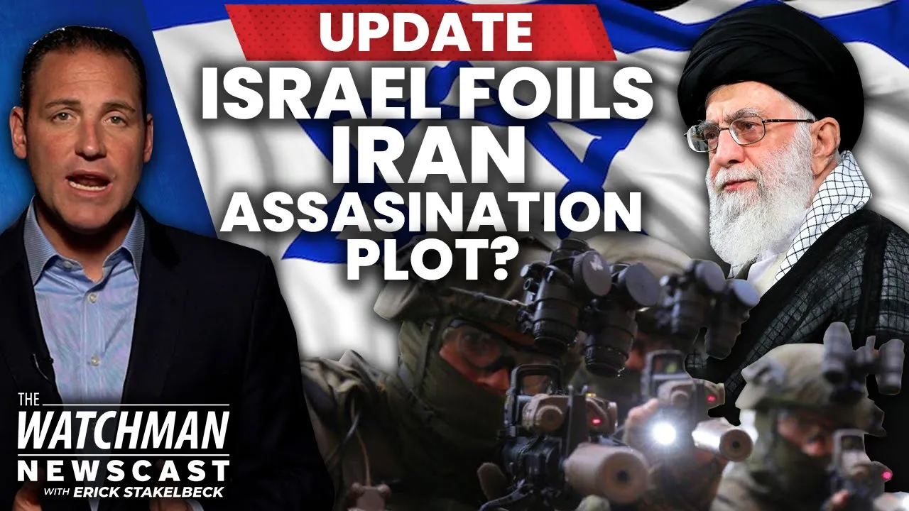 Did Israel’s Mossad FOIL Iran Plot to Kill U.S. General & Israeli Diplomat? | Watchman Newscast