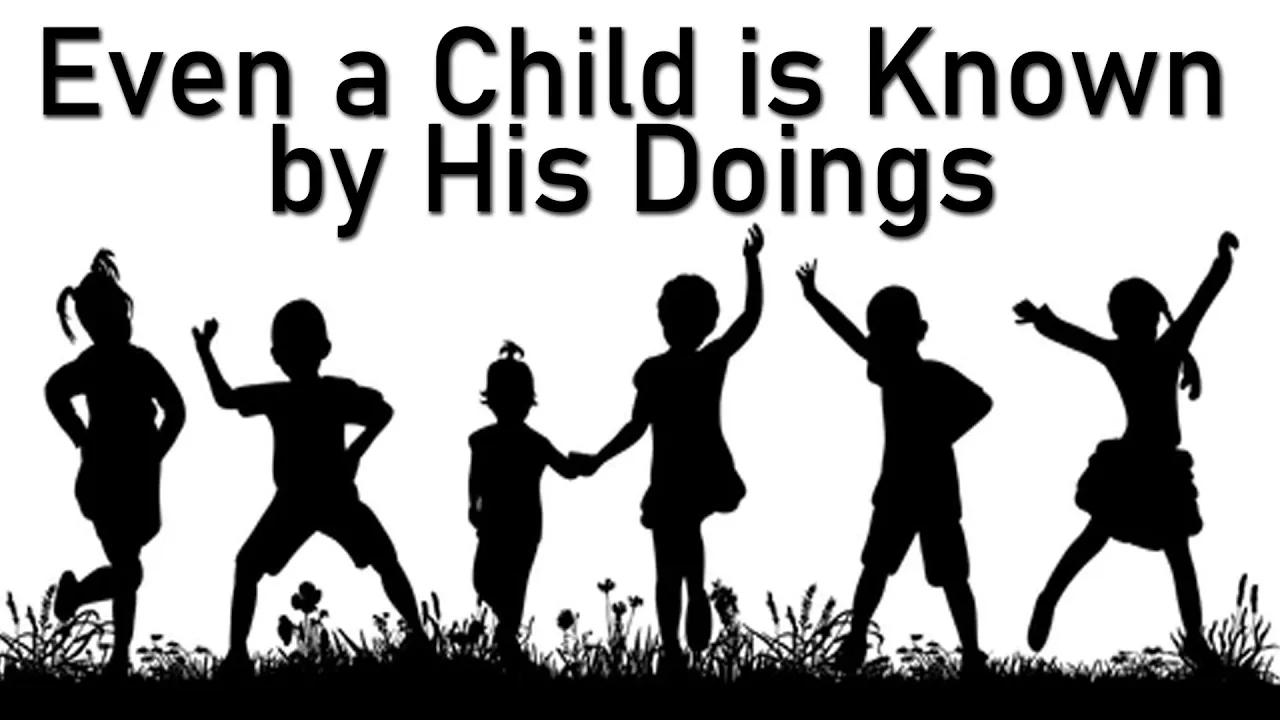 Even a Child is Known by His Doings | Pastor Anderson Sermon