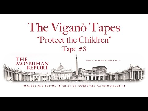 The Viganò Tapes #8: “Protect the Children”