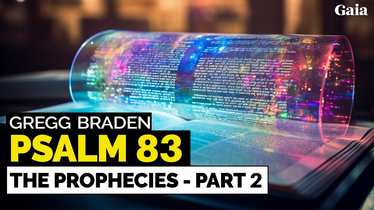 Gregg Braden - Are we Following an Ancient Script?...PSALM 83 Prophecies Part 2