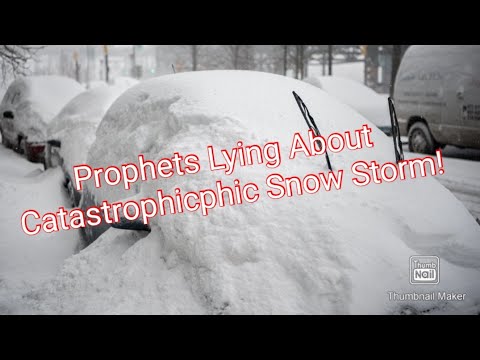 Catastrophic Snow Storm Prophesied Will Not Happen| Lying Prophets