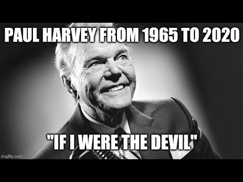 Paul Harvey: If I were the Devil