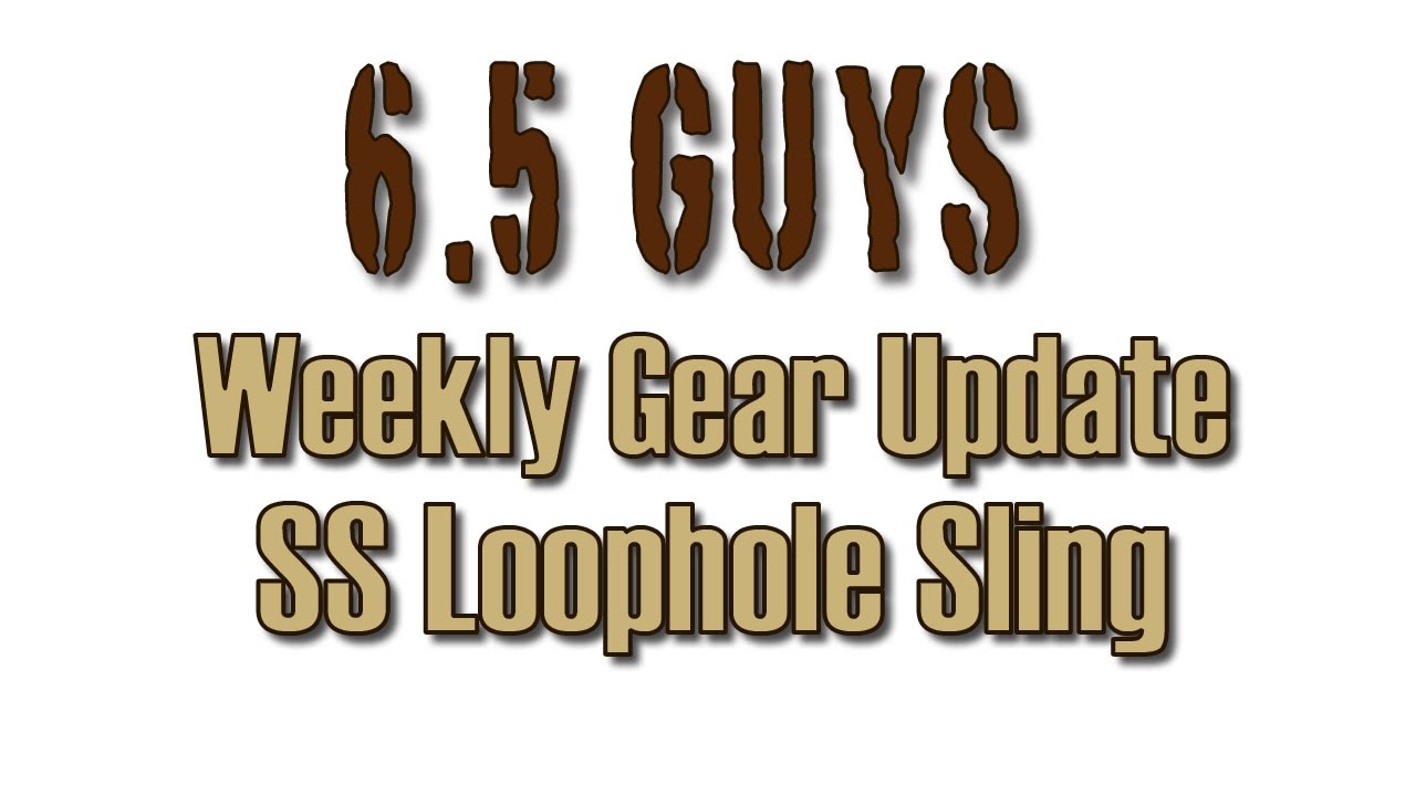 Weekly Gear Update - 013 SS Loophold Sling