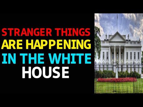 STRANGER THINGS ARE HAPPENING IN THE WHITE HOUSE!!