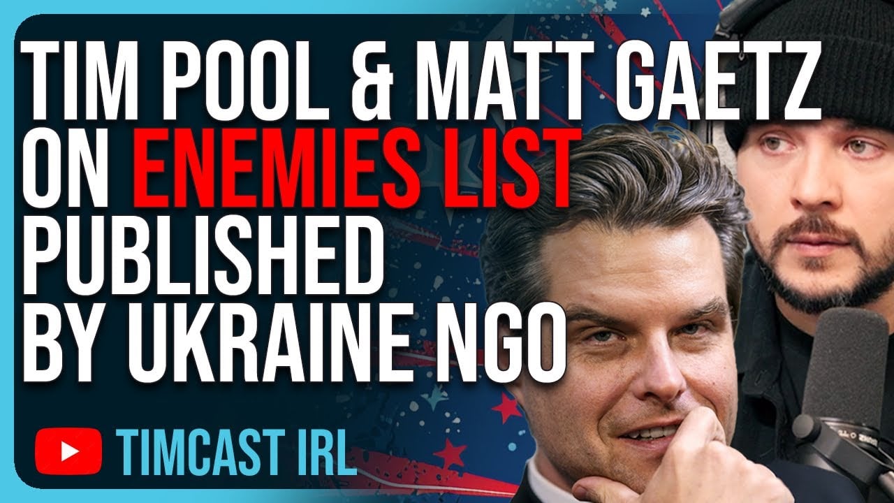 Tim Pool, Matt Gaetz On ENEMIES LIST Published By Ukraine NGO, GOP WINS Defunding Group