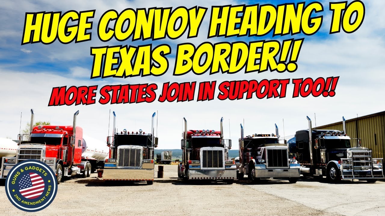 Huge Truck Convoy Heading To Texas Border! More States Join As Well!
