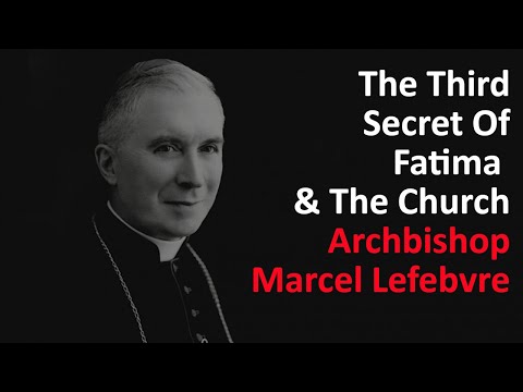 The Third Secret Of Fatima and The Church | Archbishop Marcel Lefebvre