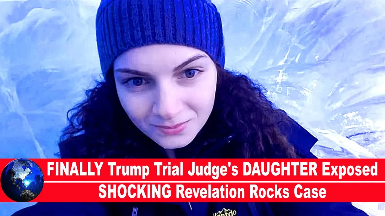 FINALLY Trump Trial Judge's DAUGHTER Exposed SHOCKING Revelation Rocks Case!!!