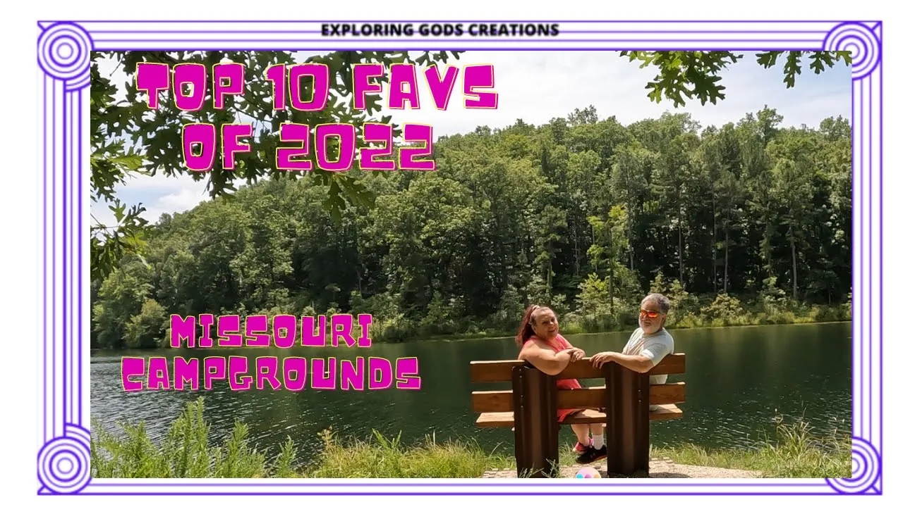 Video review Missouri Campgrounds, Our Top 10 Favs that we visited in 2022