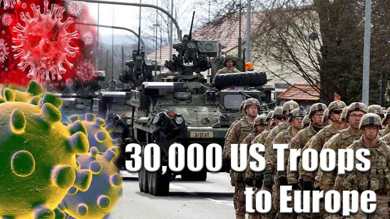A Pandemic - and 30,000 US Troops to Europe (Without Masks)