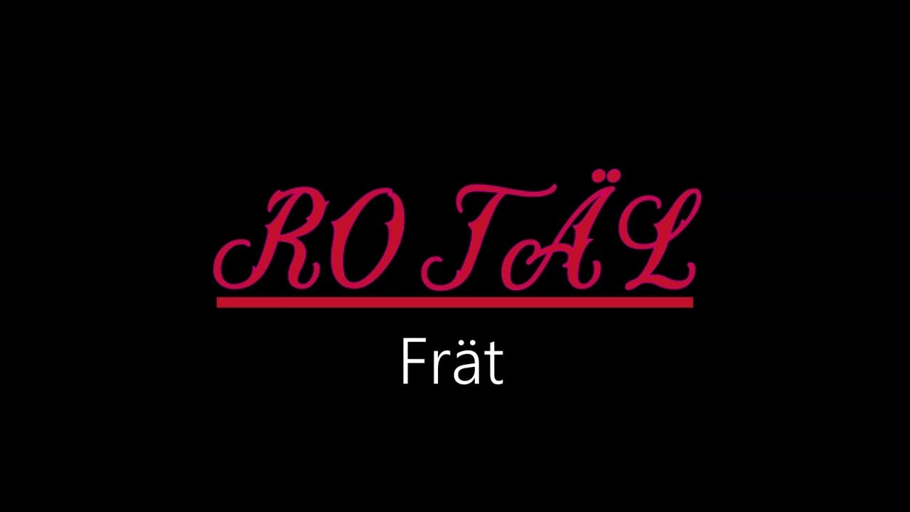 Rotäl ¦ Frät (officiäl audió)