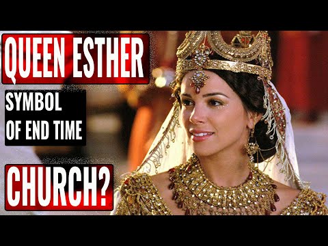 Queen Esther Symbol of End Time Bride of Christ (Why That's Important to YOU)