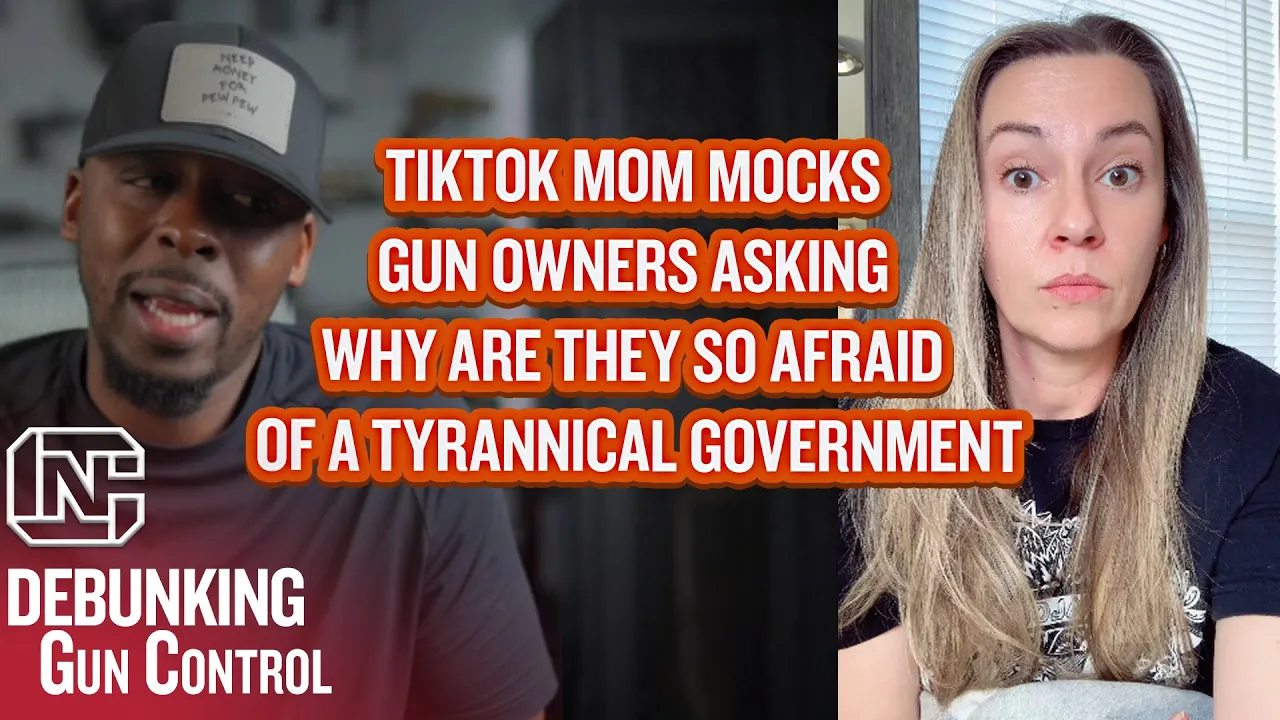 TikTok Mom Mocks Gun Owners Asking Why Are They So Afraid Of A Tyrannical Government (Colion Noir)