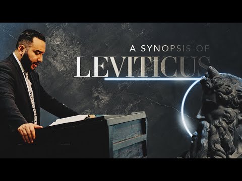 A Synopsis of Leviticus | Pastor Bruce Mejia