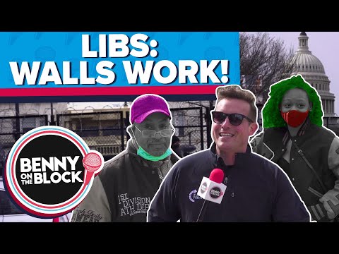 Libs Try To Answer Why Walls Work In DC But Not The Border?[Benny On The Block Episode 43]
