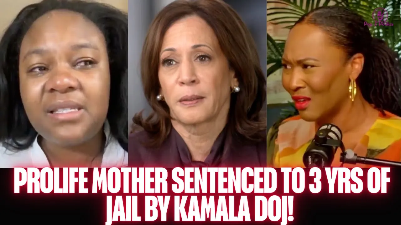 Black Women React To Prolife Mother Sentenced To 3 Years Prison By Kamala DOJ