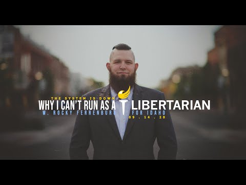 185: Why I Can't Run as a Libertarian w. Rocky Ferrenburg for Idaho