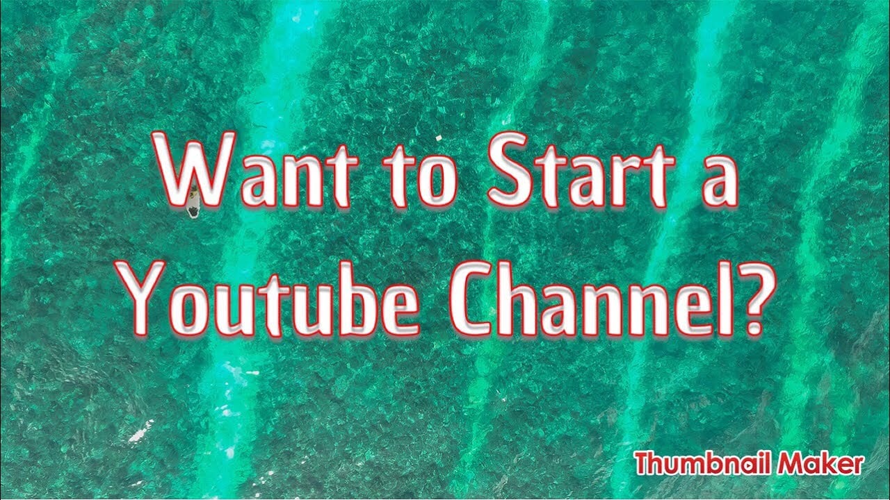 Thinking of Starting a Youtube Channel? Here are some Tips I Believe In!