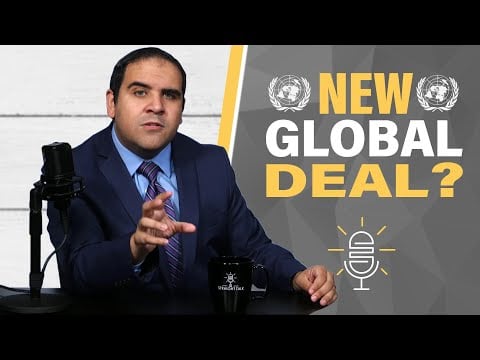 New World Order: UN Boss Calls for “New Global Deal”