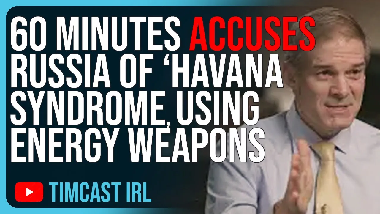 60 Minutes ACCUSES Russia Of "Havana Syndrome", Using Energy Weapons Against Americans