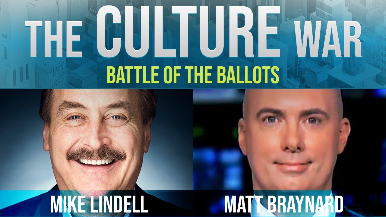 The Culture War EP. 22 - Should The US Permit Early Voting? w/ Mike Lindell and Matt Braynard