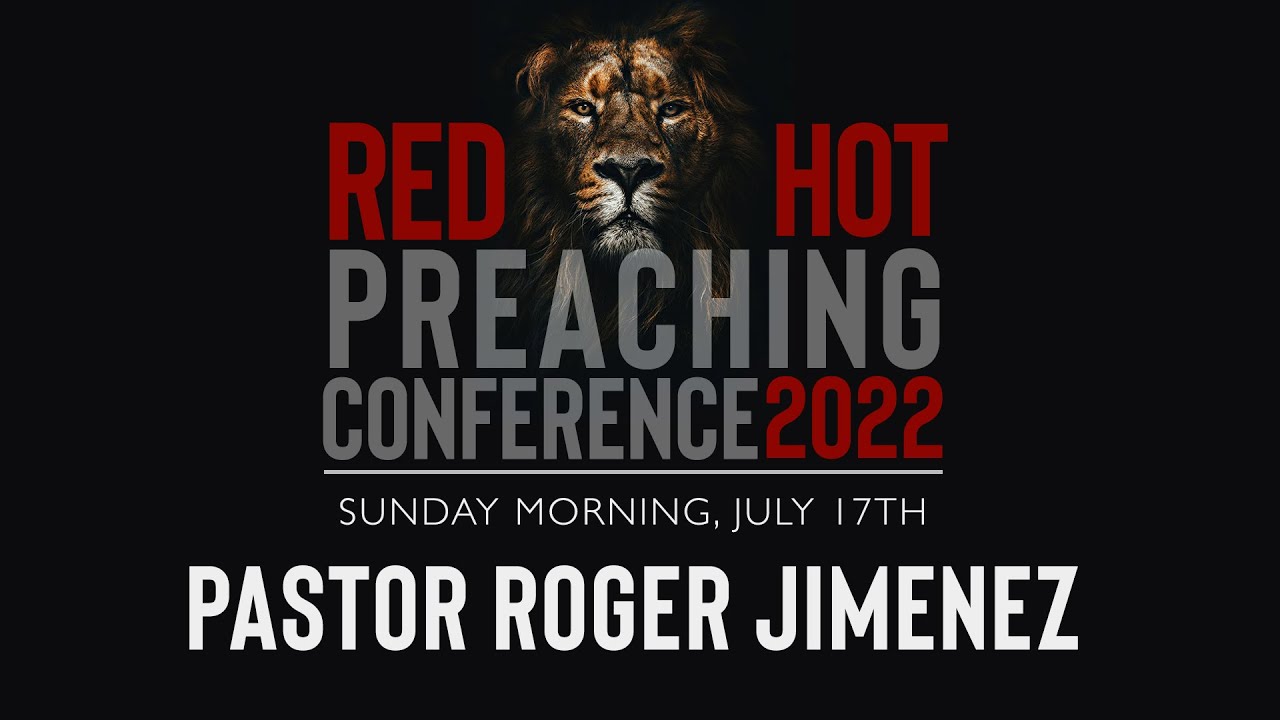 Red Hot Preaching Conference (Day 4) | Sunday Morning Service | Pastor Roger Jimenez