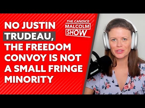 No Justin Trudeau, the Freedom Convoy is not a small fringe minority