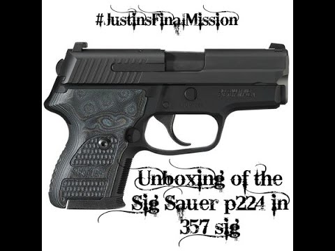 Unboxing of my  Sig Sauer P224 in 357 Sig. My Trump gun