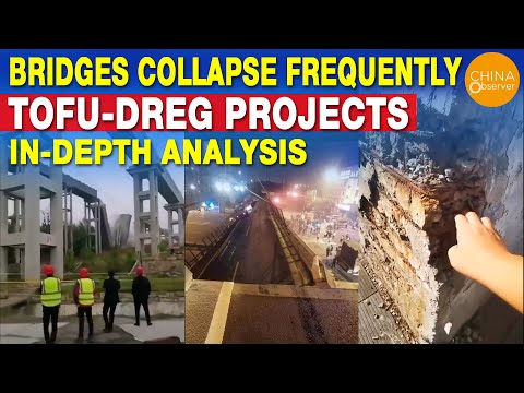 Bridges & Roads Collapse Frequently, Tofu-Dreg Projects in China, In-depth Analysis