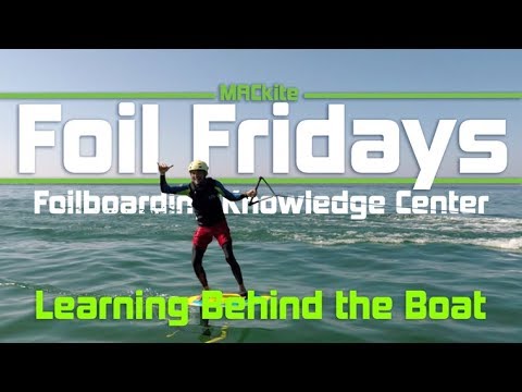 Learning to Foilboard Behind the Boat: Foil Fridays EP 10