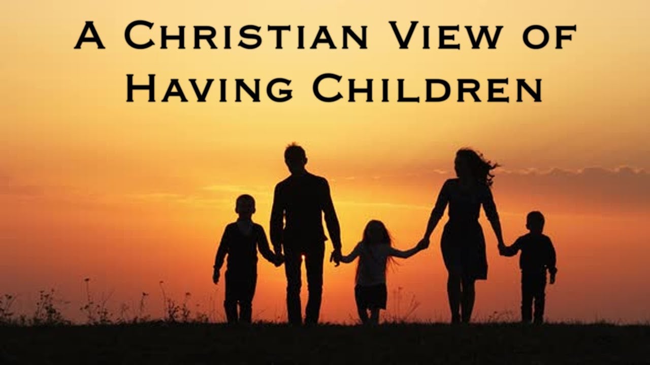 A Christian View of Having Children | Pastor Anderson