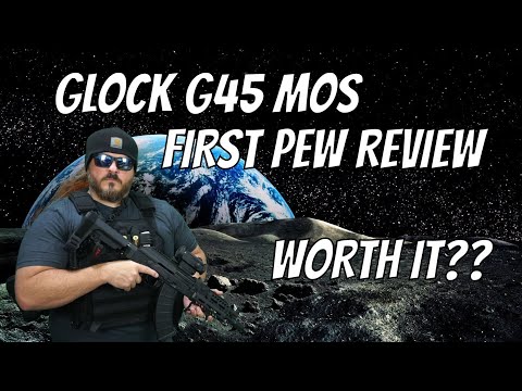 Glock G45  MOS First Pew Review