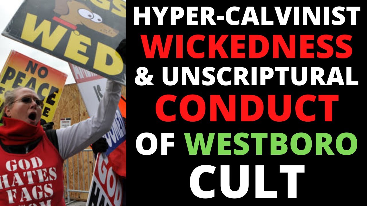 Hyper-Calvinist Cult Westboro Baptist Church Violate The Conduct Expected Of Saints