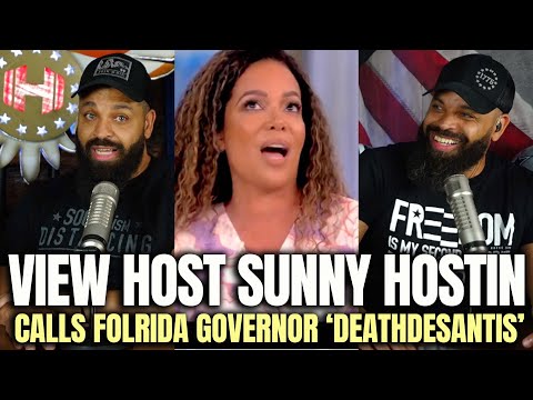 View Host Sunny Hostin Calls Florida Governor 'DeathDesantis' [Conservative Twins]