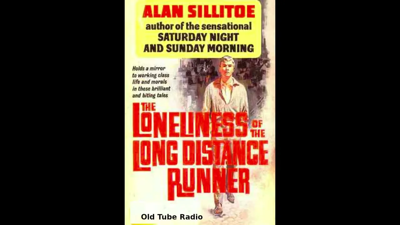 The Loneliness of the Long Distance Runner By Alan Sillitoe