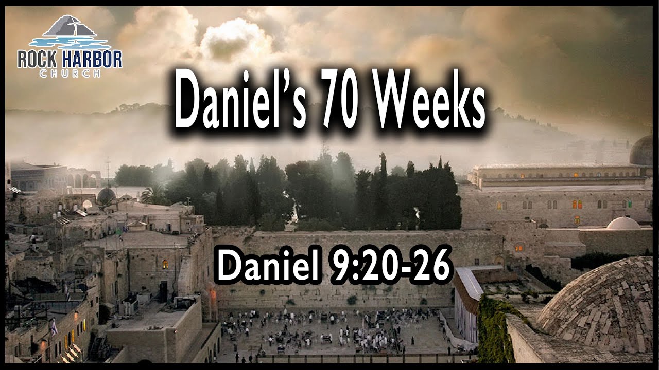 Sunday Sermon 11/27/2022: Daniel's 70 Weeks - Daniel 9:20-26