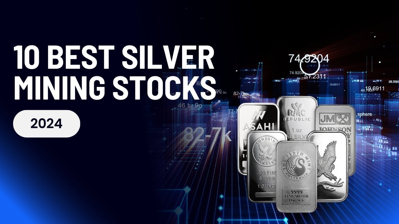 10 Best Silver Mining Stocks 2024: Your Ultimate Investment Guide