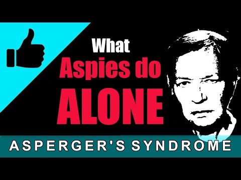 What Aspies do when alone