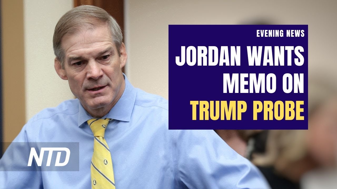 Rep. Jordan Demands Trump Probe Details From DOJ; Chris Christie Files Paperwork for White House Bid