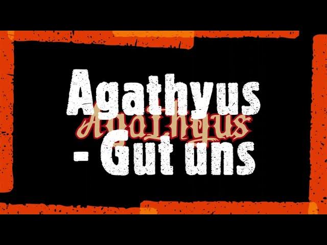 Agathyus ¬ Gut uns (offizielles lyrik-audio)