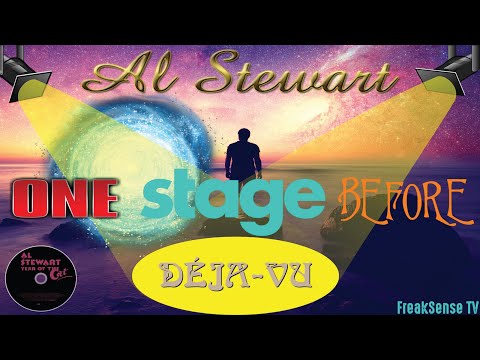 One Stage Before by Al Stewart ~ Deja Vu is a Gift from God to Remember