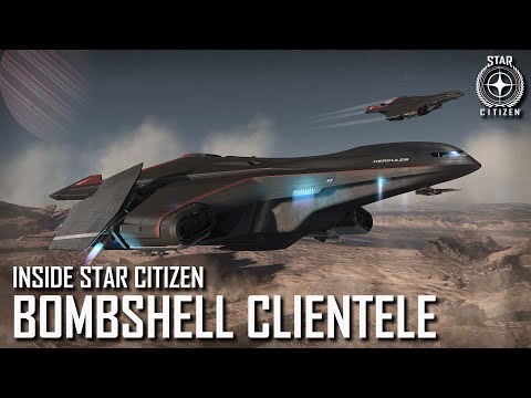 Inside Star Citizen: Bombshell Clientele | Summer 2021