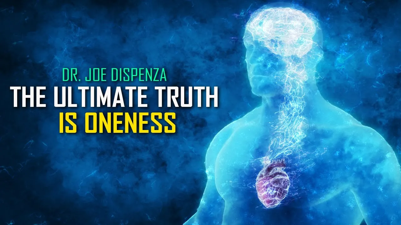 Dr. Joe Dispenza - Brain & Body Chemistry & the Connection to the Greater Unified Field of Oneness