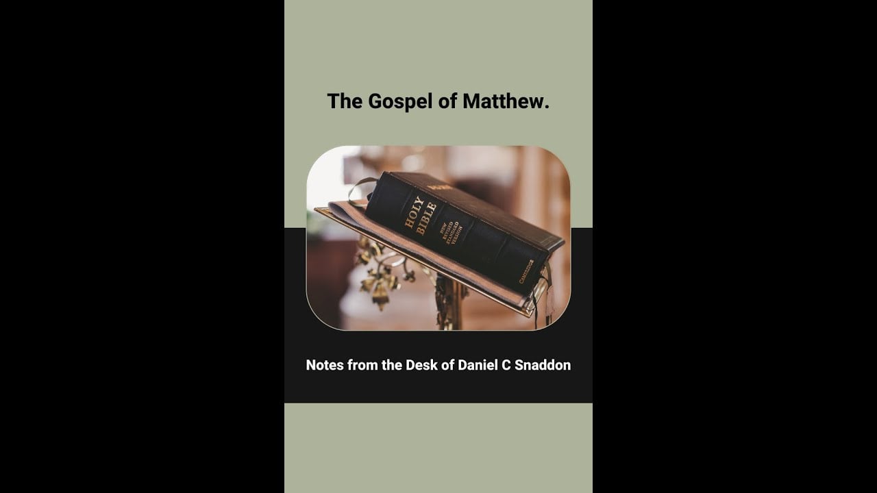 Internet Radio, Episode 384, The Gospel of Matthew, Chapter 19, by Daniel C Snaddon