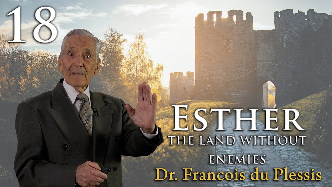 Dr. Francois du Plessis - Esther: The Land Without Enemies