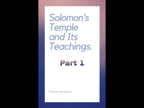 Solomon's Temple and Its Teachings, by Thomas Newberry, Part 1