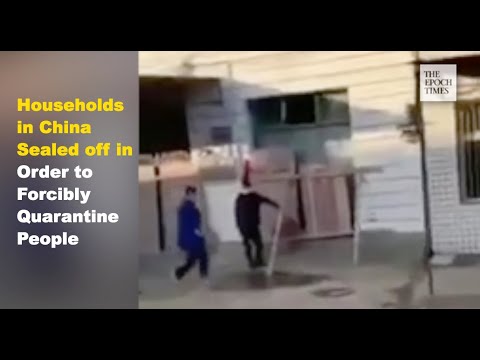 Coronavirus Outbreak: Households in China Sealed off in Order to Forcibly Quarantine People