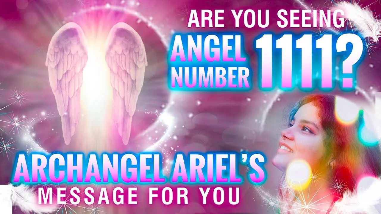 Angel Number 1111 - Meaning Channeled Through Archangel Ariel