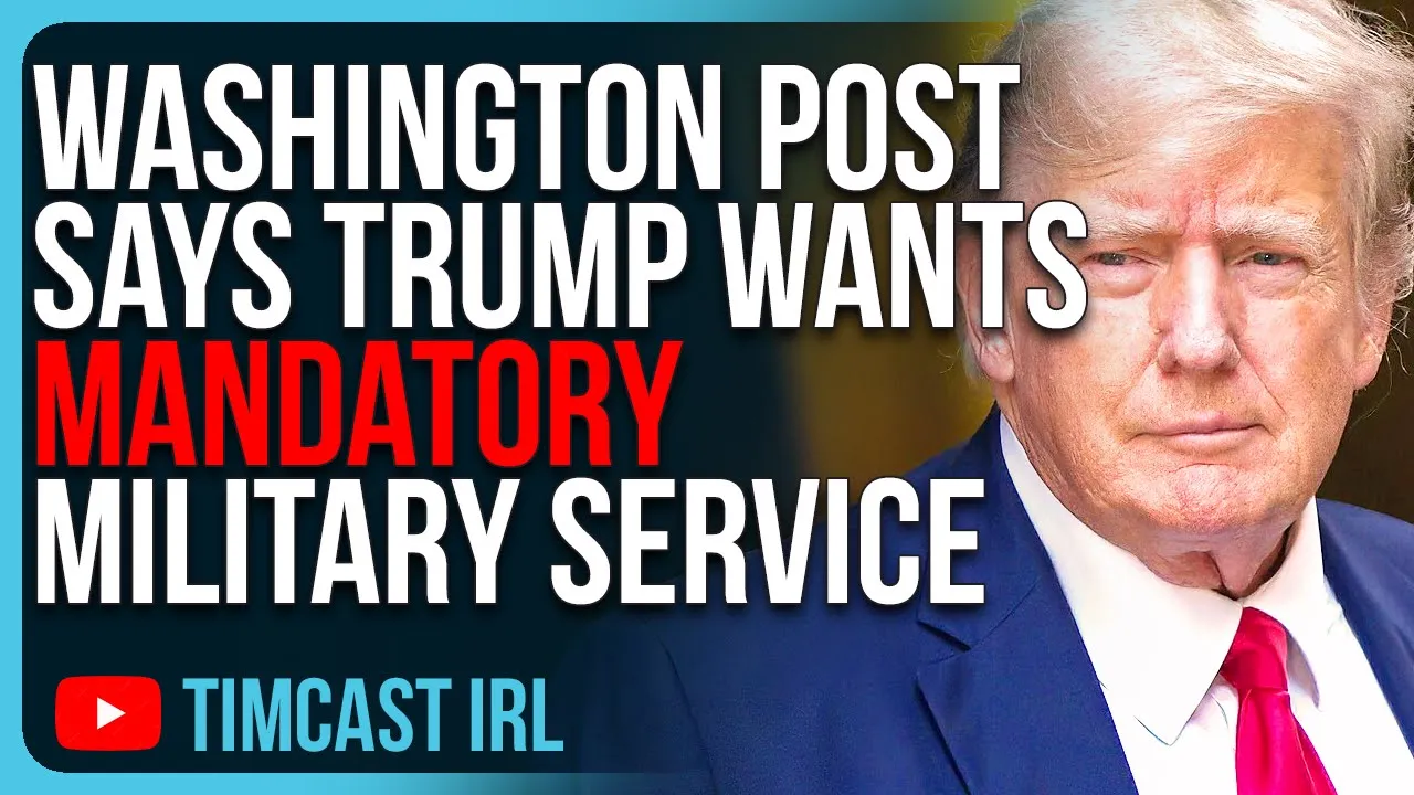 Washington Post Says Trump Wants MANDATORY Military, INSANE Fake News